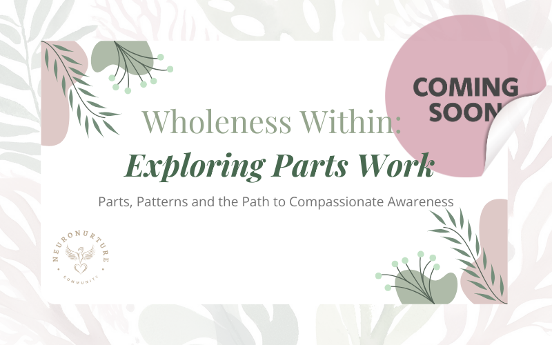 Wholeness Within: Exploring Parts Work